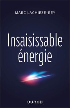insaisissable énergie (ebook)-marc lachièze-rey-9782100889945