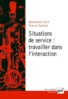 situations de service : travailler dans l'interaction (ebook)-marianne cerf-pierre falzon-9782130738145