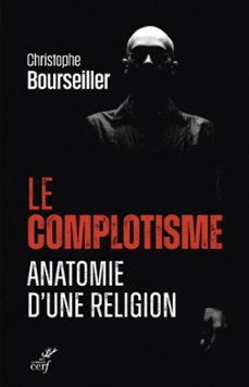 le complotisme, anatomie d'une religion (ebook)-christophe bourseiller-9782204145145