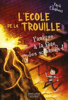 l'ecole de la trouille - tome 4 : panique a la fete des sciences ! (ebook)-jack chabert-9782221282045