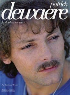 patrick dewaere : la douleur de vivre-bertrand tessier-9782226152145