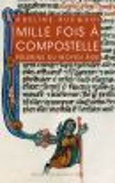 mille fois a compostelle (ebook)-adeline rucquoi-9782251907345