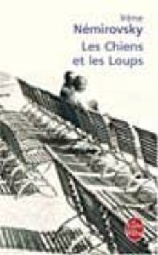 les chiens et les loups-irene nemirovsky-9782253123545
