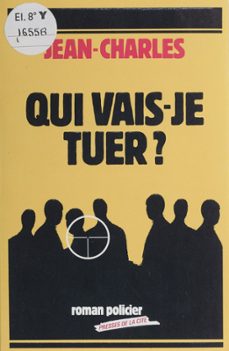 qui vais-je tuer ? (ebook)-9782258124745