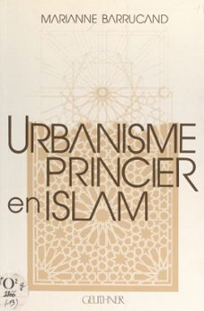 urbanisme princier en islam (ebook)-marianne barrucand-9782307505945