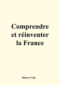 comprendre et reinventer la france (ebook)-9782322604845