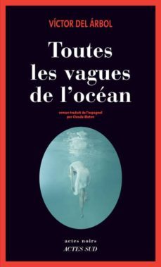 toutes les vagues de l ocean (grand prix de litterature policière 2015)-9782330043445