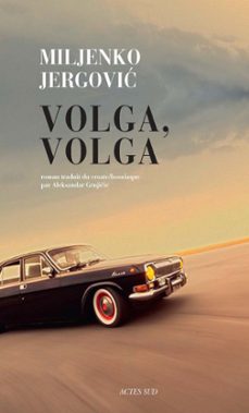 volga, volga (ebook)-miljenko jergovic-9782330049645