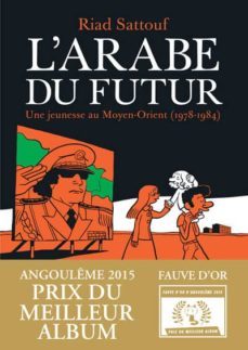 l arabe du futur (vol. 1): une jeunesse au moyen-orient (1978 - 1984)-riad sattouf-9782370730145