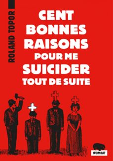 cent bonnes raisons pour me suicider tout de suite (ebook)-roland topor-9782374981345