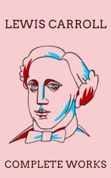 the complete works of lewis carroll (ebook)-lewis carroll-zenith crescent moon press-9782384236145