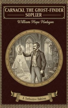 carnacki, the ghost-finder (ebook)-william hope hodgson-9782387176745
