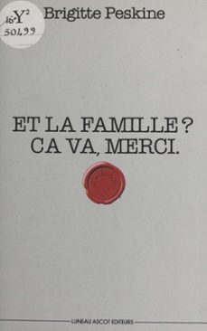 et la famille ? ça va, merci (ebook)-brigitte peskine-9782402156745