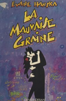 la mauvaise graine (ebook)-evane hanska-9782402311045