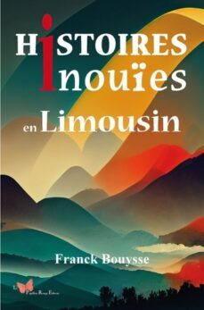 histoires inouies en limousin-franck bouysse-9782490379545