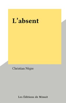 l'absent (ebook)-christian negre-9782707332745