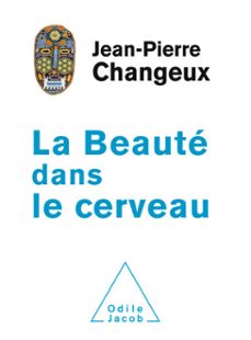 la beaute dans le cerveau (ebook)-jean pierre changeux-9782738159045