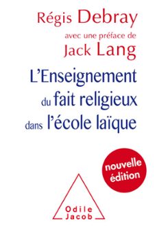 l' enseignement du fait religieux dans l’école laïque-regis debray-9782738165145