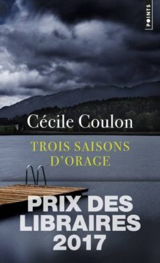 trois saisons d orage (prix des livraires 2017)-cecile coulon-9782757869345