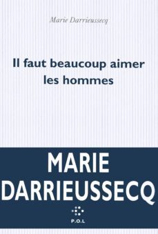 il faut beaucoup aimer les hommes (prix medicis 2013)-9782818019245
