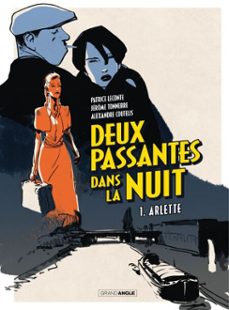 deux passantes dans la nuit - tome 1 - arlette (ebook)-patrice leconte-9782818984345