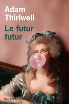 le futur futur (ebook)-adam thirlwell-9782823620245