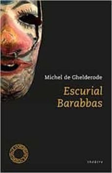 escurial; barabbas-michel de ghelderode-9782875680945