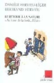 le retour a la nature: au fond de la foret...l etat-daniele hervieu leger-9782876789845