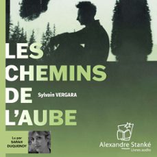 les chemins de l'aube (audiolibro)-sylvain vergara-9782898130045