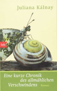 eine kurze chronik des allmahlichen verschwindens-juliana maria kalnay-9783442716845