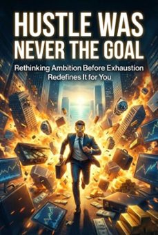 hustle was never the goal (ebook)-gideon hart-9783565275045