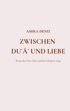 zwischen dua und liebe (ebook)-amira deniz-9783695795345
