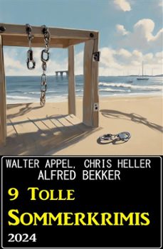 9 tolle sommerkrimis 2024 (ebook)-alfred bekker-9783753213545