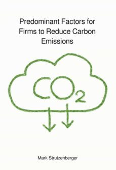 predominant factors for firms to reduce carbon emissions (ebook)-mark strutzenberger-9783754965245