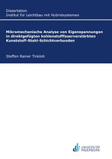 mikromechanische analyse von eigenspannungen in direktgefugten kohlenstofffaserverstarkten kunststoff-stahl-schichtverbunden (ebook)-9783759755445