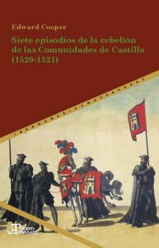 siete episodios de la rebelion de las comunidades de castilla (1520-1521) (ebook)-edward cooper-9783964568045