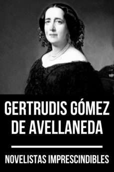 novelistas imprescindibles - gertrudis gomez de avellaneda (ebook)-9783968587745