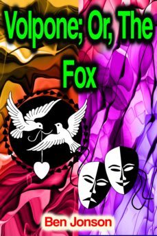 volpone; or, the fox (ebook)-ben jonson-9783986770945