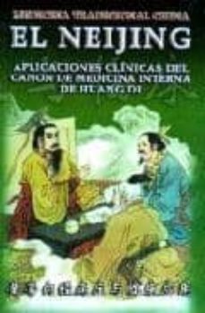 el neijing: aplicaciones clinicas del canon de medicina interna d e huang di-9785728645245
