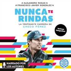 nunca te rindas (audiolibro)-alejandro rosas-francisco javier gonzalez-9786070784545