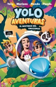yolo aventuras 2. el misterio del amazonas-nando, mariana y panda los aventureros: yolo-9786070791345