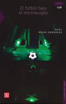 el futbol bajo el microscopio (ebook)-raúl rojas gonzález-9786071676788