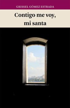 contigo me voy, mi santa (ebook)-grissel gómez estrada-9786072615045