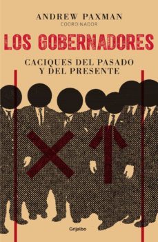 los gobernadores (ebook)-andrew paxman-9786073169745