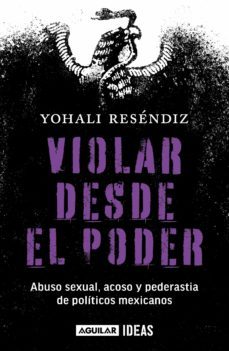 violar desde el poder (ebook)-yohali resendiz-9786073818445