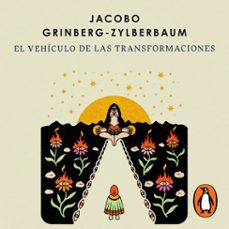 el vehiculo de las transformaciones (audiolibro)-jacobo grinberg zylberbaum-9786073862745