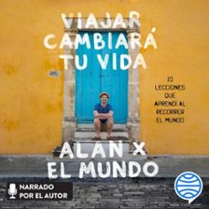 viajar cambiara tu vida (audiolibro)-alan estrada-9786073904445