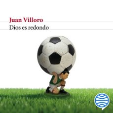 dios es redondo (audiolibro)-juan villoro-9786073939645