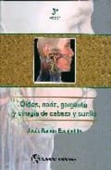oidos, nariz, garganta y cirugia de cabeza y cuello (3ª ed)-jesus ramon escajadillo-9786074480245