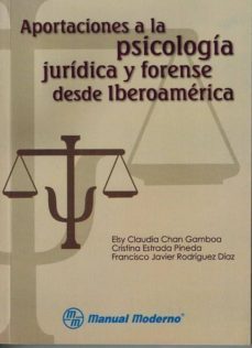 aportaciones a la psicologia juridica y forense desde iberoamerica-elsy claudia chan gamboa-cristina estrada pineda-9786074484045